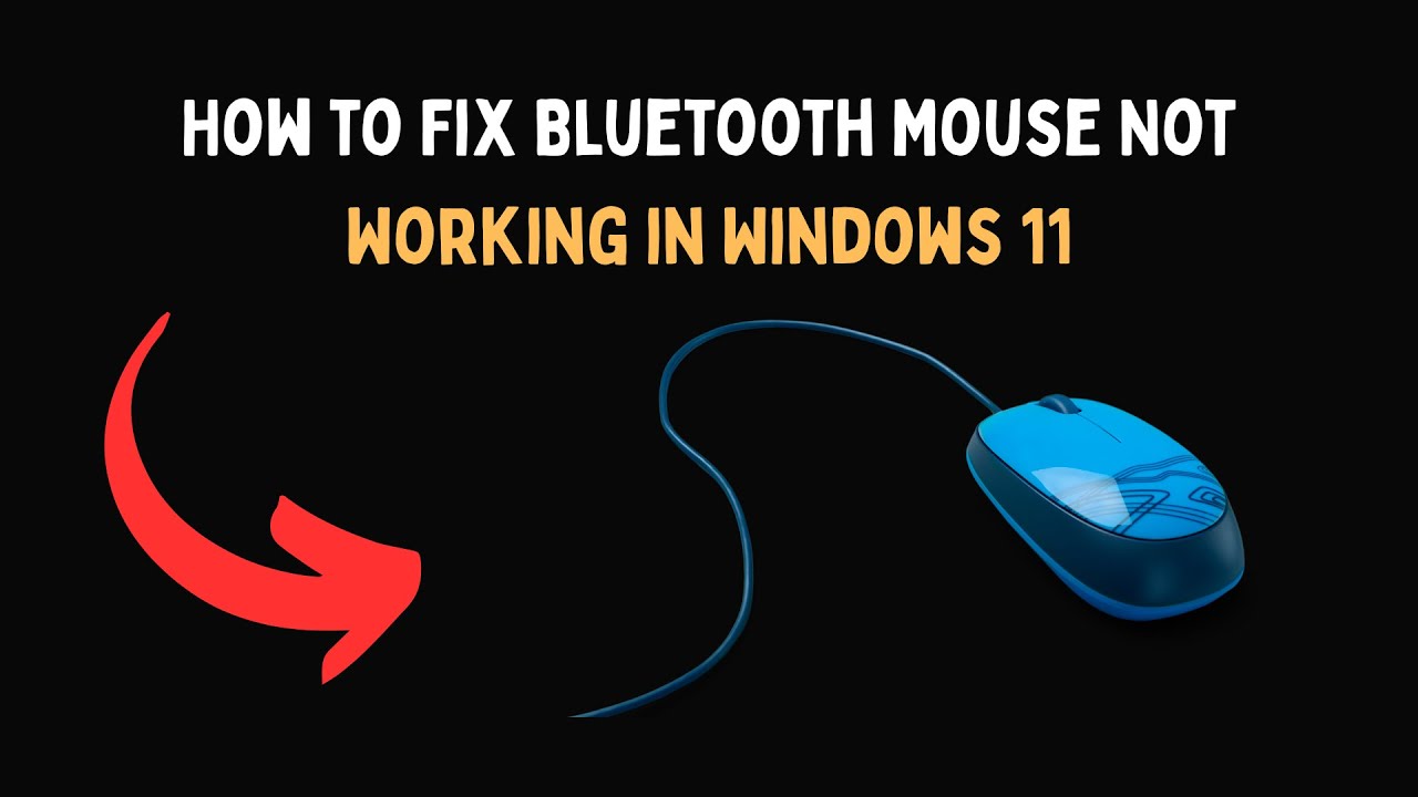 How to Fix Bluetooth Mouse Not Working in Windows 11 - YouTube