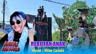 REBUTAN ANAK VOC. NIKE CANDU FT ANDI PUTRA 3 'ANNIVERSARY 21 ANKAL' LIVE PECUK INDRAMAYU 