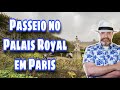 PASSEIO NO PALAIS ROYAL EM PARIS