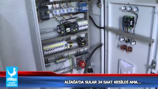 ALİAĞA’DA SULAR 24 SAAT KESİLDİ AMA…