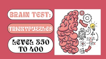 Brain test: Tricky puzzles | Level 350 - 400 All Levels Solved