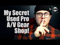 My Secret Place to Buy Used Pro A/V Gear