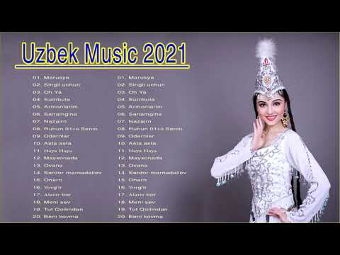Uzbek Music 2021 — Uzbek Qo'shiqlari 2021- узбекская музыка 2021- узбекские песни 2021