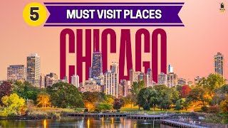 5 Must Visit Places in Chicago #chicago #illinois