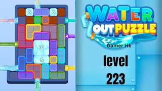 Water out puzzle level 223 hard level Walkthrough Solution 