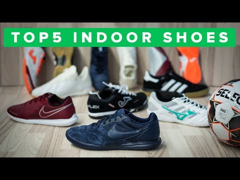 BEST INDOOR SHOES 2018 | Top 5 indoor football and futsal