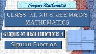 Graphs of Real Functions - 4 - Signum Function - Mathematics for Class XI, XII and JEE