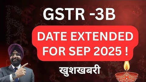 GSTR 3B DATE EXTENDED FOR SEPTEMBER 2025 HAPPY DIWALI and Dhanterash #GST