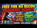 FF No Recoil Headshot Script Tutorial | Antiblacklist Full Working | FF  AimBot script making |