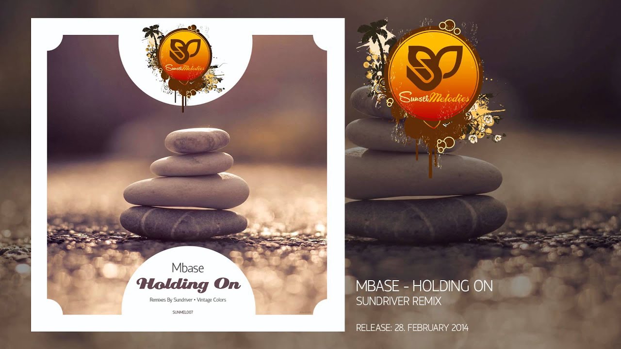 Mbase - Holding On (Sundriver Remix) [SUNMEL007] OUT NOW!