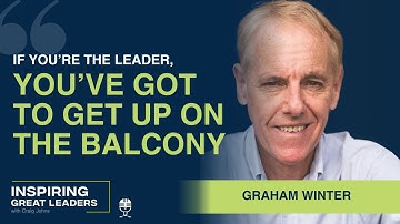 Inspiring Great Leaders Podcast #235 - Graham Winter - Toolkit For Turbulence