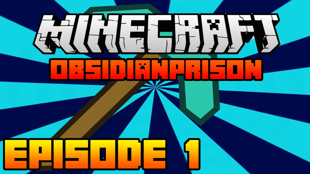 ObsidianPrison | Episode 1