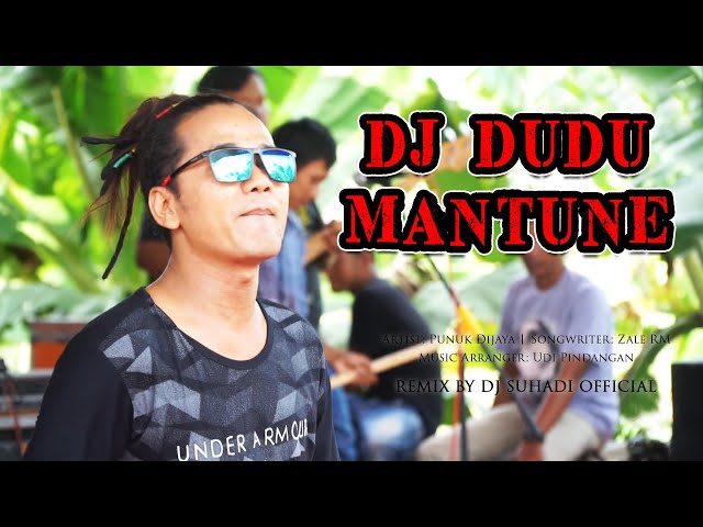 DJ DUDU MANTUNE - Punuk Dijaya (Remix) By DJ Suhadi Official class=