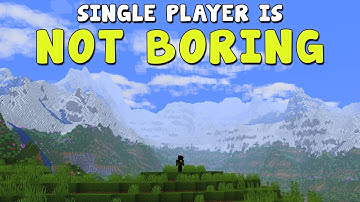 How to Enjoy Single Player Minecraft