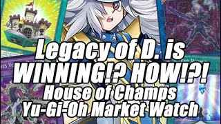 Legacy of Destruction is WINNING!? HOW!?! House of Champs Yu-Gi-Oh Market Watch!