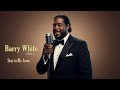 Barry White Style Stay In My Arms 