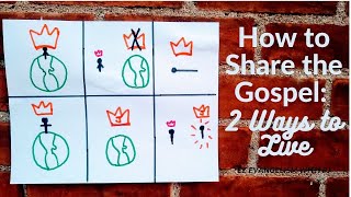 How to Share the Gospel: 2 Ways to Live