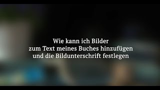 Wie kann ich Bilder zum Text meines Buches hinzufügen und die Bildunterschrift festlegen screenshot 5