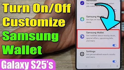 Galaxy S25/S25+/Ultra: How to Turn On/Off Customize Samsung Wallet