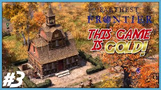 THERE&#39;S GOLD IN THEM THAR HILLS! - Farthest Frontier Part 3