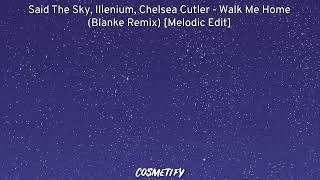 Said The Sky, Illenium, Chelsea Cutler - Walk Me Home (Blanke Remix) [Hard Drop Removed]