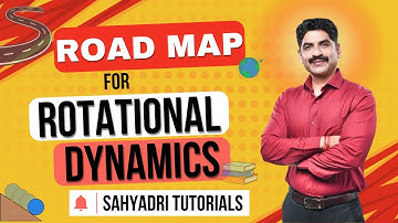 Road Map for Rotational Dynamics | Sahyadri Tutorials