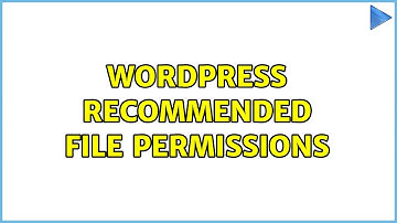 Wordpress: Recommended File Permissions (4 Solutions!!)