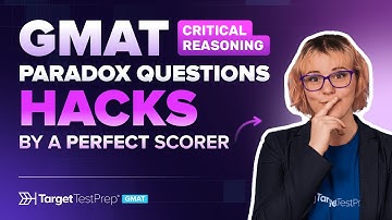 GMAT Critical Reasoning: How to Solve Paradox Questions | Tips by a Perfect Scorer