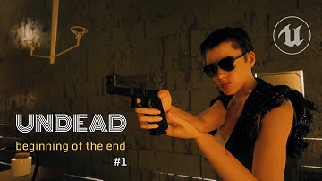 Undead | Beginning of the End: Chapter 1 | UE5