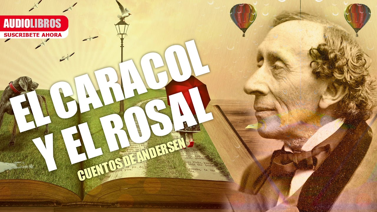 El caracol y el rosal | Cuento de Andersen - YouTube