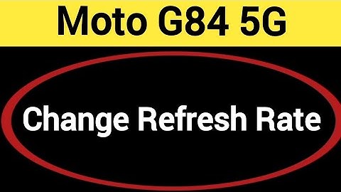 How to change refresh rate, Moto G84 5G refresh rate change kaise karen
