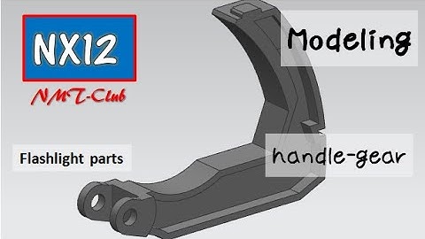 SIEMENS NX12 Modeling Tutorial Flashlight (6)