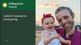 My Journey to Freely Giving & Abolishing the Jesus Trade - Andrew Case