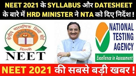 HRD MINISTER ON NEET 2021 EXAM DATE AND SYLLABUS || NEET 2021 LATEST NEWS and LATEST UPDATE ||