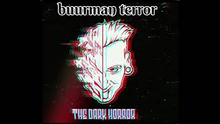 The Dark Horror - crispy (buurman terror edit) Resimi