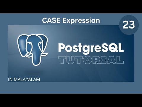 CASE Expression in SQL || PostgreSQL  Tutorial || Malayalam