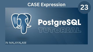 CASE Expression in SQL || PostgreSQL  Tutorial || Malayalam