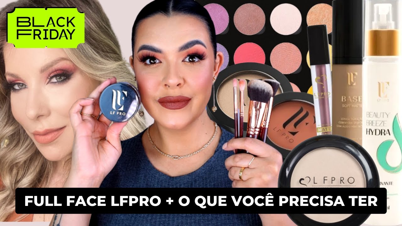 O QUE COMPRAR NA BLACK FRIDAY DA LFPRO | Full Face da Grife de Lu Ferraes