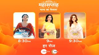 Bhagya Lakshmi , KumKum Bhagya , Kundali Bhagya - MahaSaptah - Mon-Fri, 8:30 -9:30PM - Promo -Zee TV 