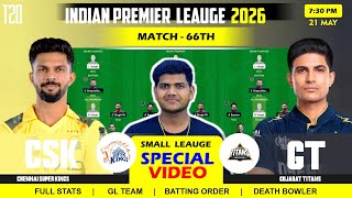 GT vs CSK Team Prediction || Gujarat Titans vs Chennai Prediction || 66TH IPL Match
