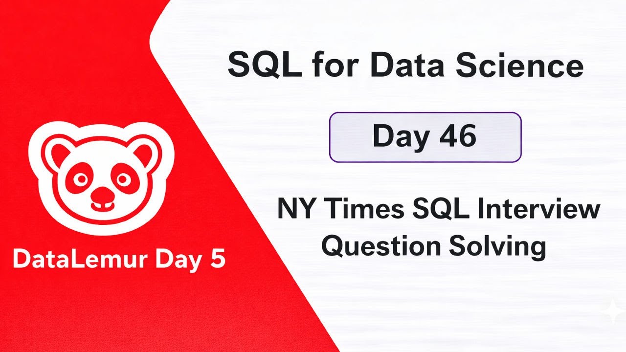 SQL for Data Science Day 46 | NY Times SQL Interview Question | DataLemur Day 5 | PostgreSQL | SQL