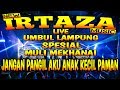 IRTAZA MUSIC LIVE UMBUL LAMPUNG SPESIAL MULI MEKHANAI - REMIX LAMPUNG TERBARU 2019 || Aahheee