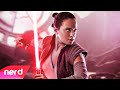 Star Wars: The Rise Of Skywalker Song | To The End | #NerdOut