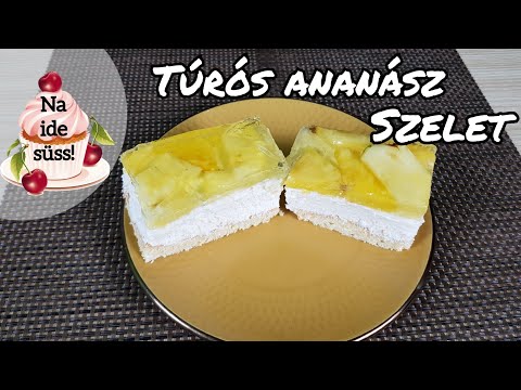 Videó: Túrós Rakott Ananásszal