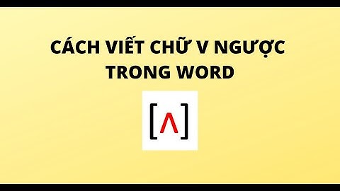 Cách viết chữ V ngược trong Word