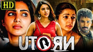 U Turn (HD) Horror South Hindi Dubbed Movie | Samantha Akkineni, Aadhi Pinisetty, Rahul Ravindran