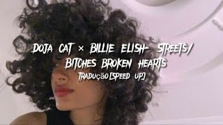 Doja Cat × Billie Eilish- Streets\/ Bitches broken hearts (tradução- Speed up)