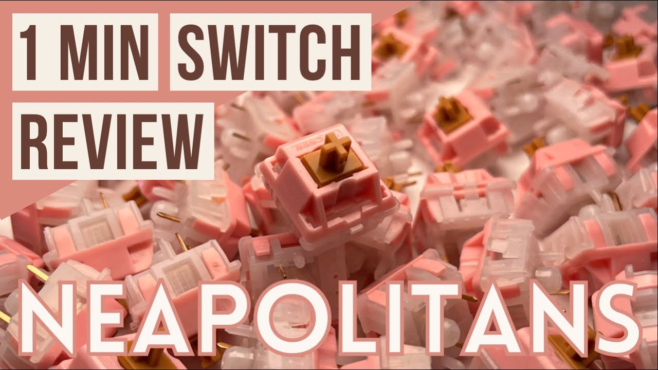 Neapolitan Switches - 1 Min Switch Review