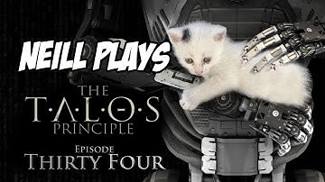 Eternalize (Eternity Ending) - Neill Plays: The Talos Principle (Episode 34)