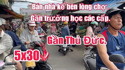 Bán Nhà TPHCM Kế Bên Lồng Chợ Gần Trường Học Các Cấp. Vị Trí Đắc Địa. Xung Quanh Đầy Đủ Các Tiện Ích